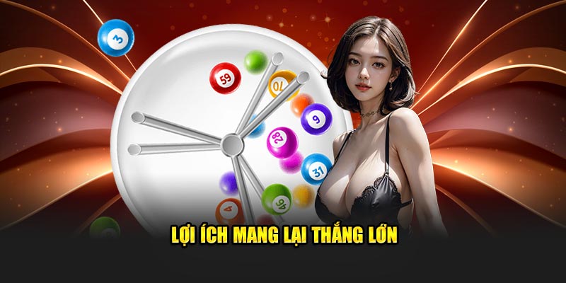 Lợi ích mang lại thắng lớn