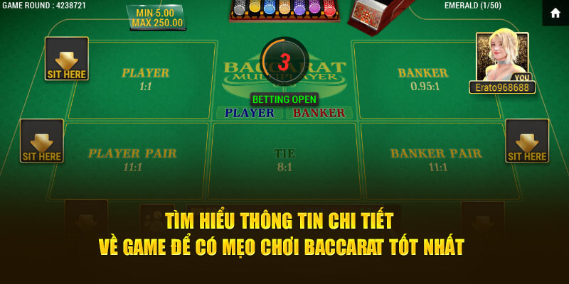 Tìm hiểu thông tin chi tiết về game để có mẹo chơi Baccarat tốt nhất