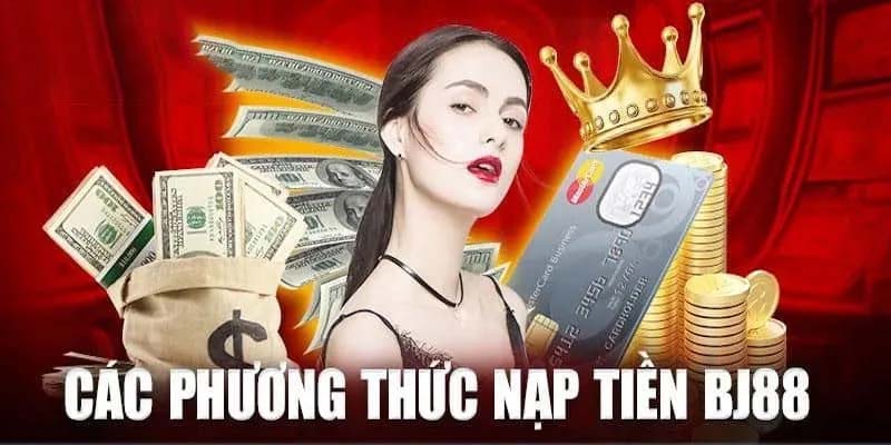 Các phương thức nạp tiền BJ88